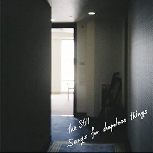 Songs for shapeless things