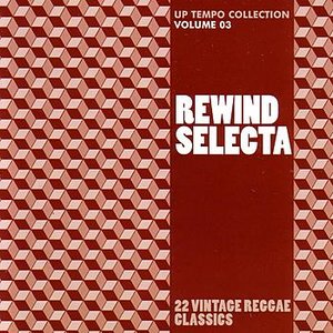 Rewind Selecta: Up Tempo Collection Volume 3