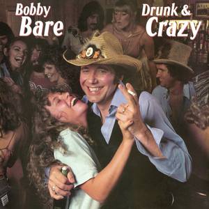 Bobby Bare - Drunk & Crazy Lyrics - Zortam Music