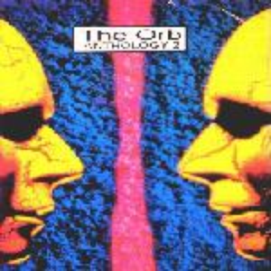 The Orb - Anthology 2 - Zortam Music