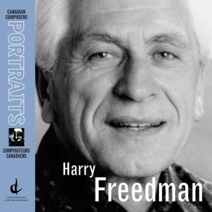 Freedman, H.: Canadian Composers Portraits