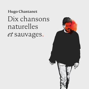 Dix chansons naturelles et sauvages