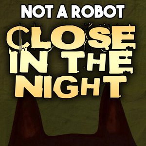 Close in the Night