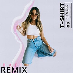 T-Shirt (Rafi Remix)