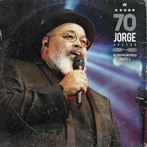 Jorge 70: Ao Vivo em São Paulo, Pt. 4