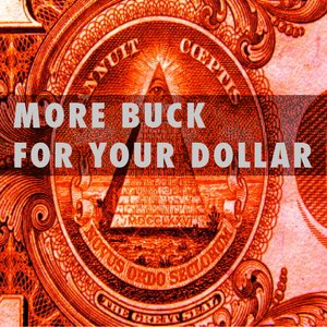 Image for 'More Buck for Your Dollar'