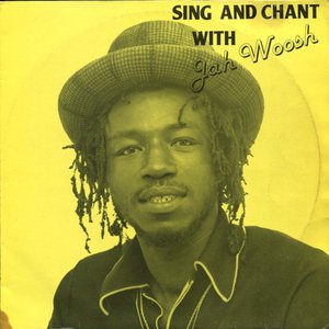 Sing And Chant With Jah Woosh
