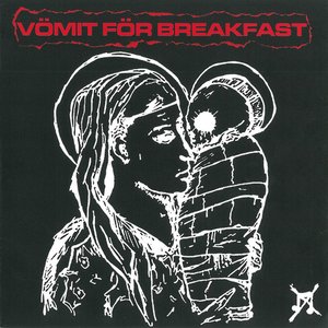 Vomit For Breakfast