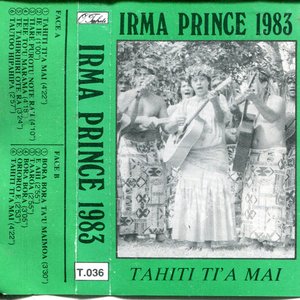 Irma Prince 1983 - Tahiti Ti'a Mai