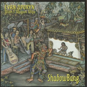 Evan Ziporyn: ShadowBang