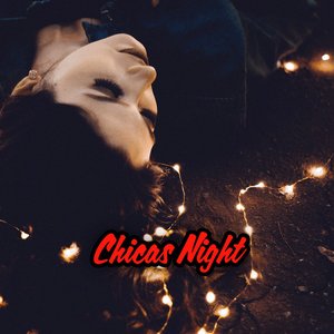 Chicas Night