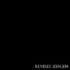 Image pour 'Remixes 2004-2014'