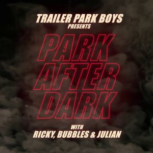 Avatar de Trailer Park Boys Presents: Park After Dark