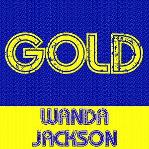 Gold: Wanda Jackson
