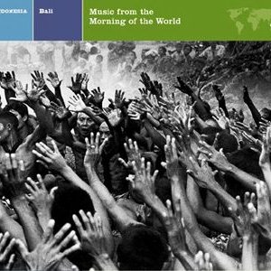 Bali: Music from the Morning of the World