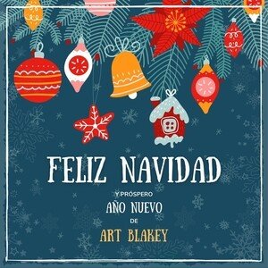 Feliz Navidad Y Próspero Año Nuevo De Art Blakey