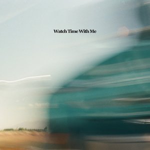 Watch Time With Me - Single