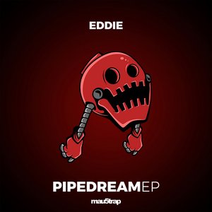 Pipe Dream - EP