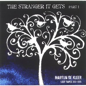 The Stranger It Gets Part I (Lost Tapes 1991-1995)