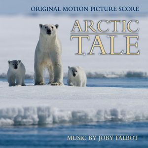 Joby Talbot - Arctic Tale - Zortam Music