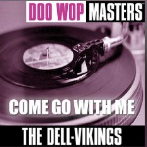 Dell Vikings - Doo Wop Masters Come Go With Me - Zortam Music