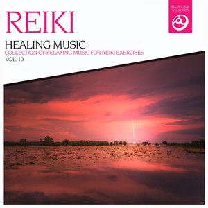 Reiki Healing Music, Vol. 10