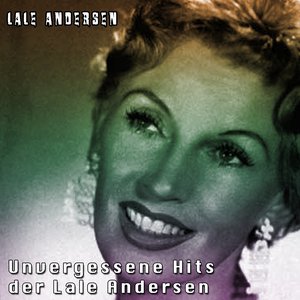 Unvergessene Hits der Lale Andersen