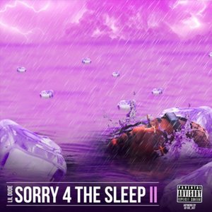 Sorry 4 The Sleep 2