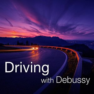 Driving with Debussy