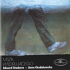 Edward Stachura: Msza wedrujacego - Wanderer's mass