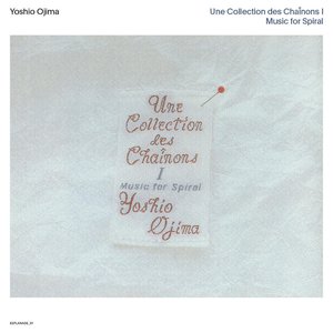 Une Collection des Chaînons I: Music for Sprial