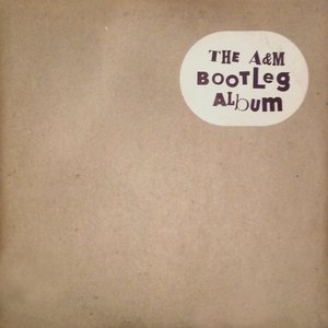 The A&M Bootleg Album