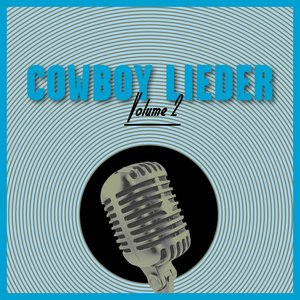 Cowboy Lieder, Vol. 2