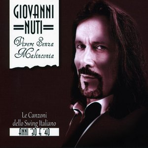 Vivere senza malinconia - Le canzoni dello swing italiano anni '30 e '40