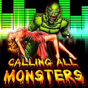Calling All Monsters (2011 Halloween Edition)