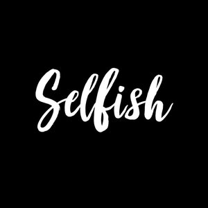 Selfish - Single