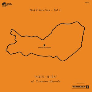 Bad Education, Vol. 1: Soul Hits of Timmion Records