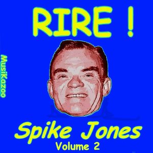 Spike Jones (Rire ! Vol. 2)