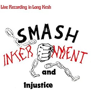 Smash Internment and Injustice (Live)