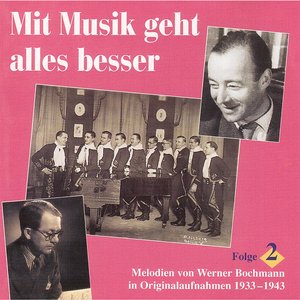 Mit Musik geht alles besser: Lieder und Melodien von Werner Bochmann, Vol. 2