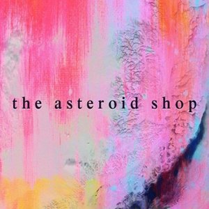 The Asteroid Shop (Bonus Track Version)