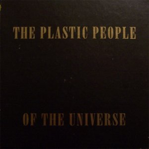 The Plastic People Of The Universe