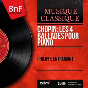 Chopin: Les 4 ballades pour piano (Mono Version)