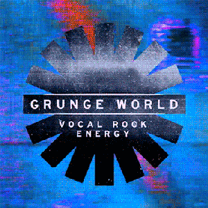 Grunge World - Vocal Rock Energy