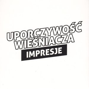 Eugeniusz Rudnik: Miniatury - Uporczywosc Wiesniacza (Impresje)