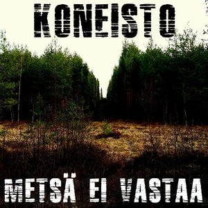 Metsä ei vastaa
