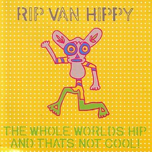 The Whole World Is Hip and That's Not Cool