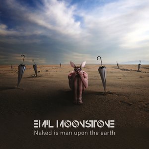 Naked is man upon the earth