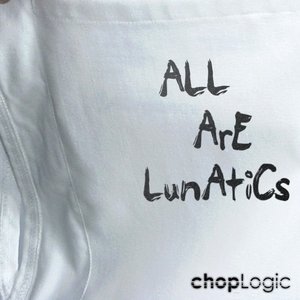 All Are Lunatics