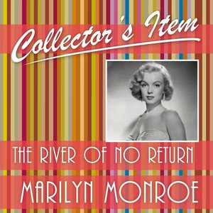 Collector´s Item (The River of No Return)